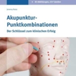 Ross Akupunkturpunktkombinationen Neuerscheinung Ross Akupunktur-Punktkombinationen