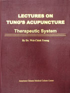 Lectures on Tung’s Acupuncture: Therapeutic System