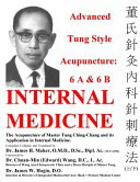Advanced Tung Style Acupuncture Vol 6: 6B Internal Medicine