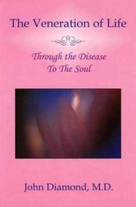 The Veneration of Life: Through the Disease To The Soul