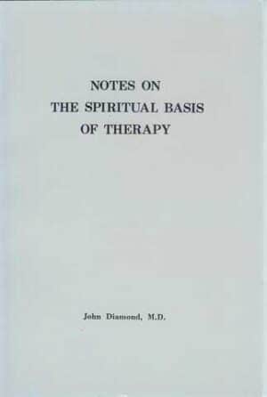 Notes on the Spiritual Basis of Therapy