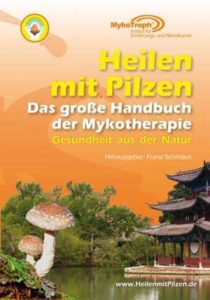 Heilen mit Pilzen – Das große Handbuch der Mykotherapie