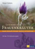 Lexikon der Frauenkräuter – Mit über 180 Heilkräuterrezepten