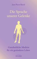 Die Sprache unserer Gelenke – Sanfte Heilung durch Osteopathie