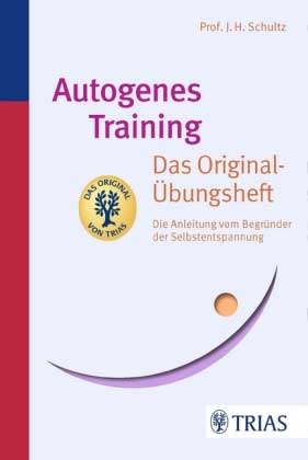 Autogenes Training Das Original Ubungsheft Von Schultz Naturmed De