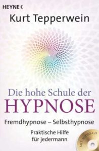 Die hohe Schule der Hypnose, mit Audio-CD