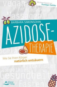 Azidose-Therapie – Wie Sie Ihren Körper natürlich entsäuern.