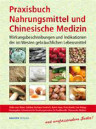 Praxisbuch Nahrungsmittel und chinesische Medizin