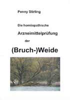 Die homöopathische Arzneimittelprüfung der (Bruch-)Weide