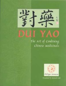 Dui Yao – The Art of Combining Chinese Medicinals