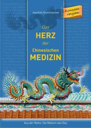 Das Herz der Chinesischen Medizin, Kompaktratgeber