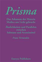 Prisma – Das Arcanum der Materia Medica ans Licht gebracht