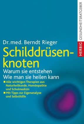 Schilddrüsenknoten. Warum sie entstehen. Wie man sie heilen kann.