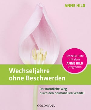 Wechseljahre ohne Beschwerden - mit dem Anne Hild-Programm