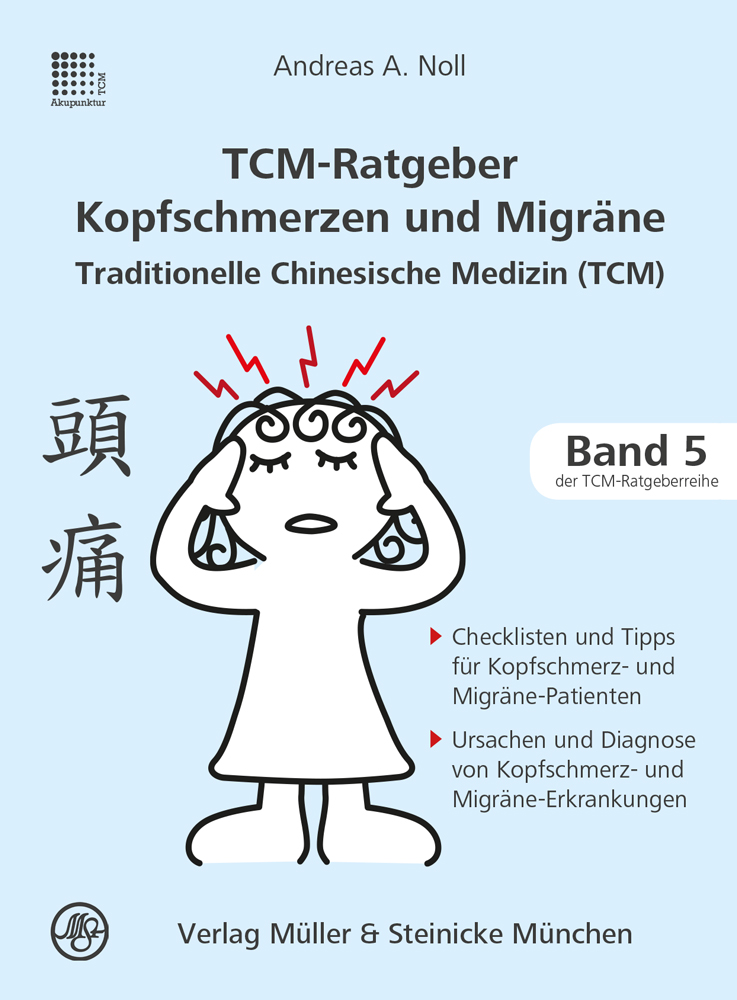 Tcm Patientenratgeber Fur Kopfschmerz Und Migrane Von A Noll