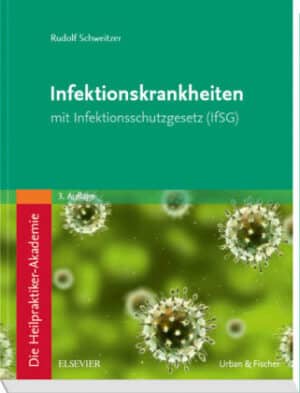 Die Heilpraktiker-Akademie - Infektionskrankheiten