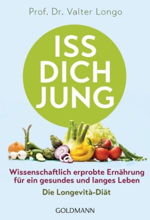 Iss dich jung - Die Longevità-Diät