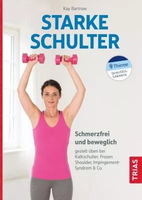 Starke Schulter. Schmerzfrei und beweglich: