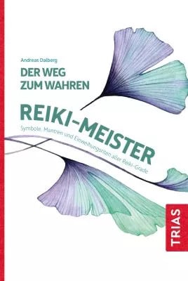Der Weg zum wahren Reiki-Meister