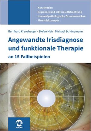 Angewandte Irisdiagnose und funktionale Therapie 15 Fallbeispielen