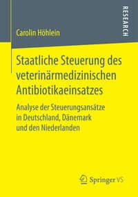 Staatliche Steuerung des veterinärmedizinischen Antibiotikaeinsatz